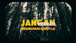 JNGN MEMBUNUH MIMPI