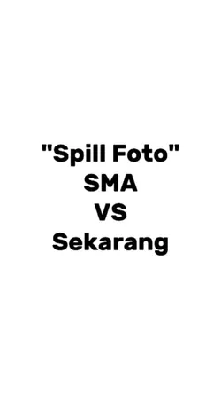 foto SMA vs sekarang