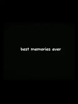 best memories ever