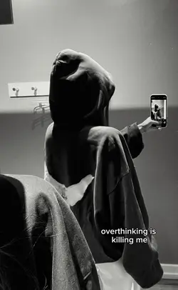 overthink killing me