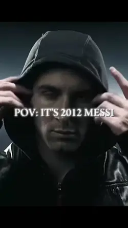 POV: IT'S 2012 MESSI