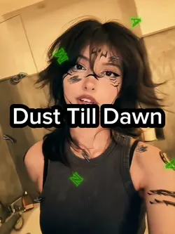 Dust Till Dawn