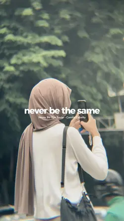 Never Be The Same