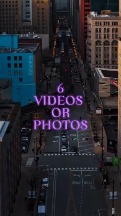 6 VIDEOS OR PHOTOS 