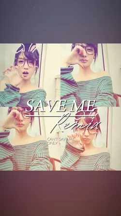 SAVE ME