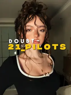 DOUBT - 21 PILOTS