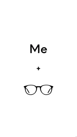 Me + Glasses