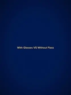 With Glasses VS With