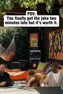 The Joke Finally Hit