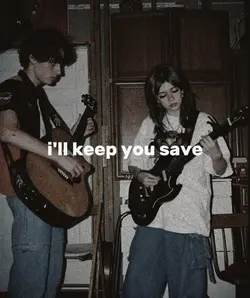 i'll keep you save 