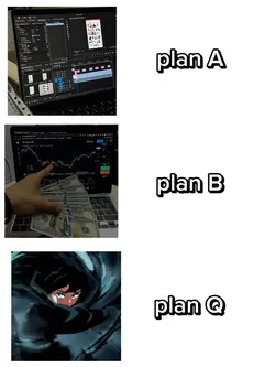 plan A,B..Q??