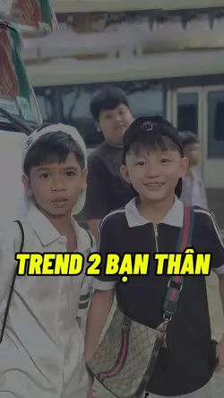TREND 2 BẠN THÂN