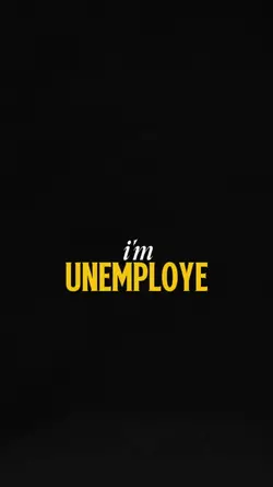 i'm unemploye