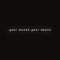 your month your danc