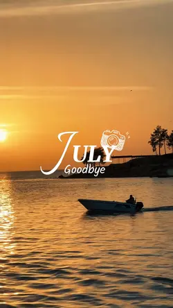 JULY GOODBYE 