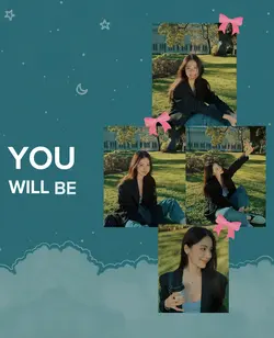 YOU WILL BE MY girl