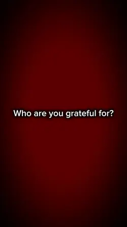 who are you grateful