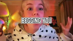 BEGGING YOU
