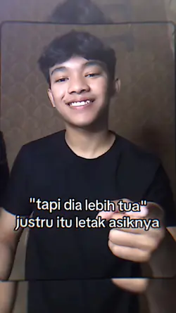 tapi dia lebih tua 