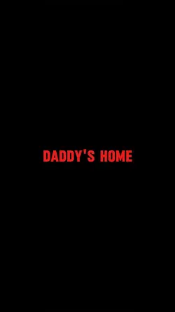 Daddy's home