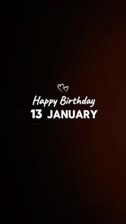 January13 B’day