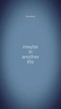 justmaybeinanother..