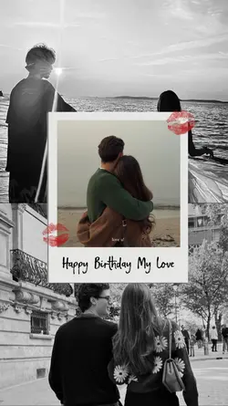 birthday my love 