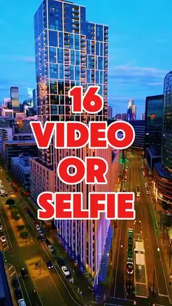 16 video or selfie 