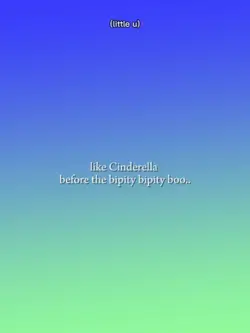 like Cinderella 