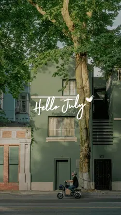 Hello July 2025