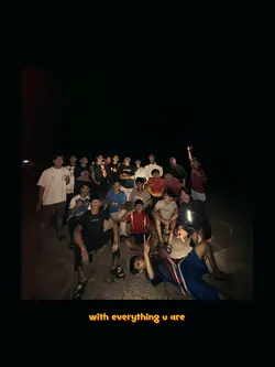 Everything u are