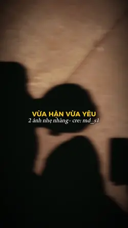 [2] VỪA HẬN VỪA YÊU