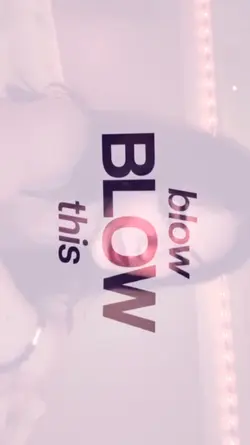 blow this  