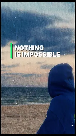 Nothing is impossibl