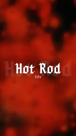 HOT ROD LIFE