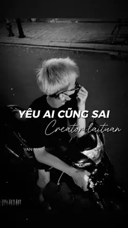 Yêu ai cũng sai