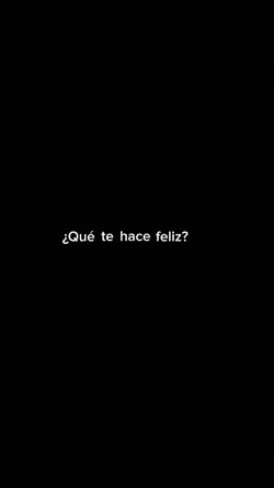 ¿Qué te hace feliz?