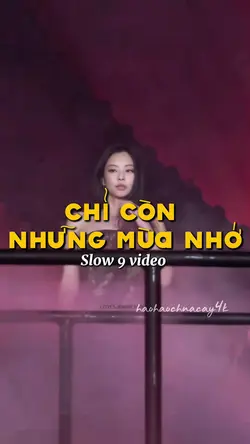 Mẫu slow 9 video