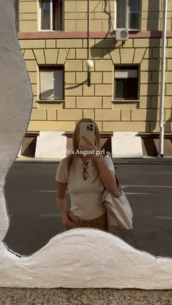 It's August girl