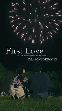 🚬First Love♡Taka
