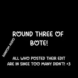 Round Three BOTE