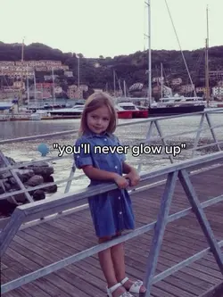 you'll never glow up