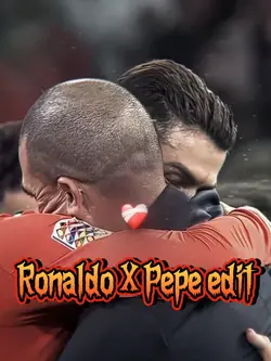 Ronaldo X Pepe edit