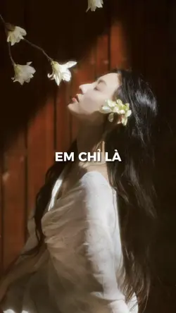 Em Chỉ Là