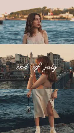 End of july moments