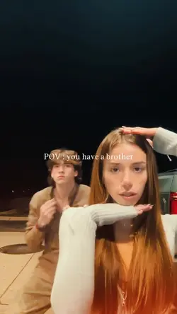 pov u have a brother