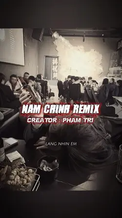 NAM CHÍNH REMIX