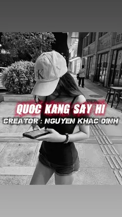 Quoc Kang Say Hi