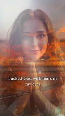I asked God