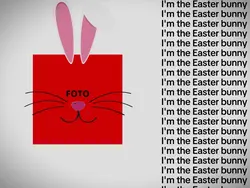 I'm the Easter bunny